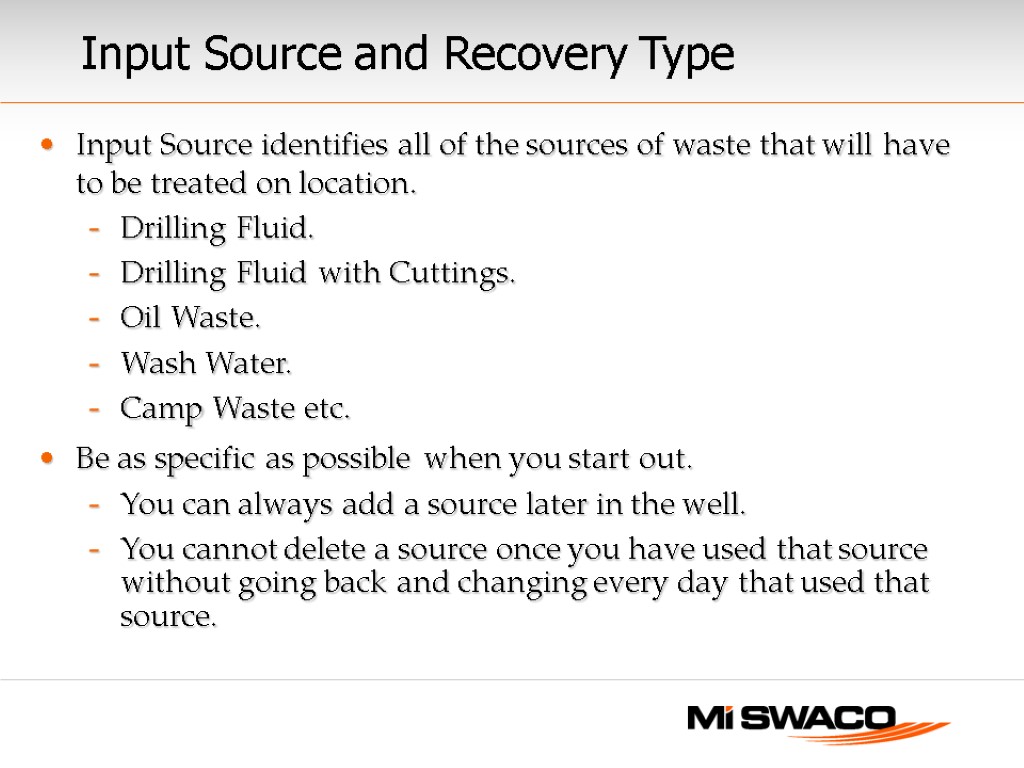 Input Source and Recovery Type Input Source identifies all of the sources of waste